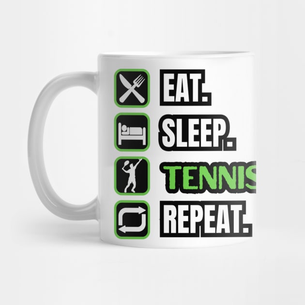 Eat Sleep Tennis Repeat by Paul Summers